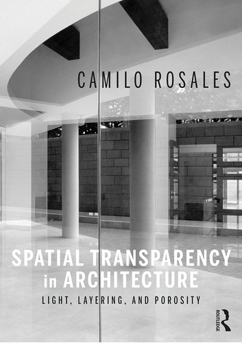 Libro: Spatial Transparency In Architecture