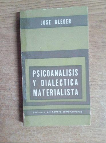 Jose Bleger / Psicoanálisis Y Dialéctica Materialista Paidós