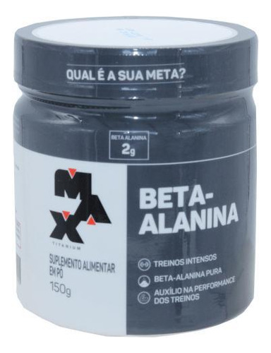 Beta Alanina Mais Intensidade No Treino Max Titanium 150g