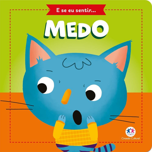 Livro Infantil Mundinho Da Leitura E Se Eu Sentir Medo