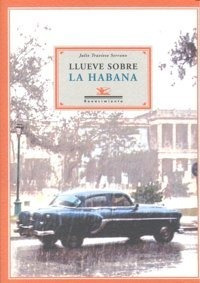 Llueve Sobre La Habana - Julio Travieso Serrano