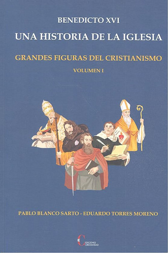 Libro Benedicto Xvi Una Historia De La Iglesia Vol.1 - Bl...