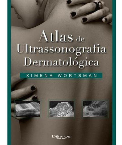 Livro: Atlas De Ultrasonografia Dermatologica