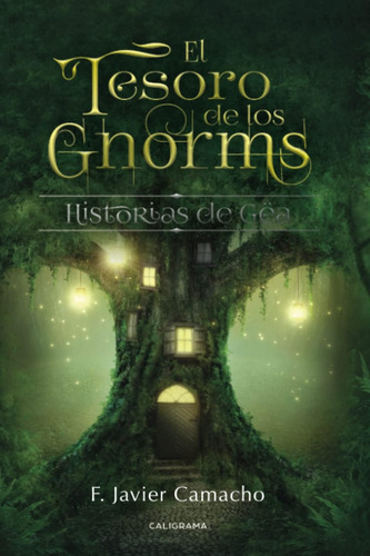 Libro:el Tesoro De Los Gnorms: Historias De Gëa (spanish Edi
