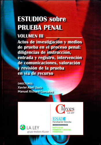 Estudios Sobre Prueba Penal Volumen Iii. Actos De Investiga, De Xavier Abel Lluch, Manuel Richard González. 8490201732, Vol. 1. Editorial Editorial Promolibro, Tapa Dura, Edición 2013 En Español, 2013