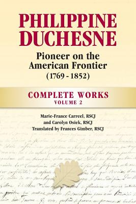 Libro Philippine Duchesne, Pioneer On The American Fronti...