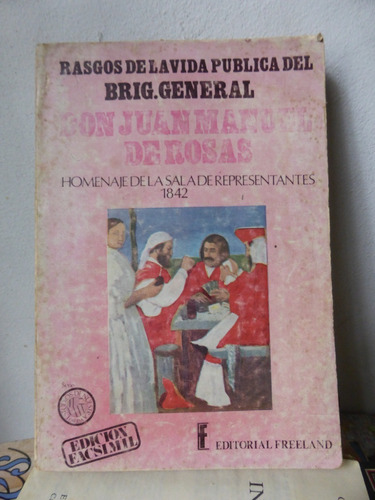 Rasgos De La Vida Publica De Rosas - Sala De Represent. 1842