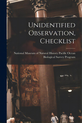 Unidentified Observation, Checklist, De National Museum Of Natural History (u. Editorial Hassell Street Pr, Tapa Blanda En Inglés