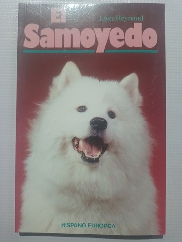 Libro Perros El Samoyedo Joyce Reynaud Nuevo