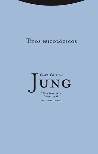 Tipos Psicologicos. Oc, Vol 6 - Carl Gustav Jung