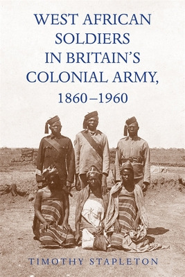 Libro West African Soldiers In Britain's Colonial Army, 1...