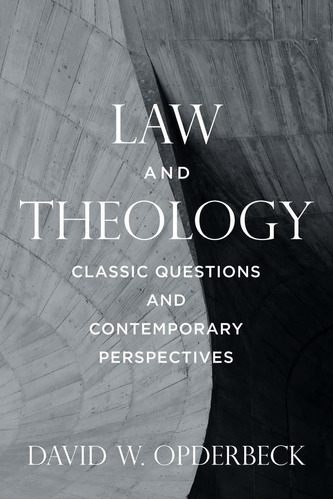 Libro Law And Theology: Classic Questions And Contemporary