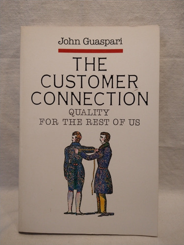 The Costumer Connection - John Guaspari - Amacom -- B 