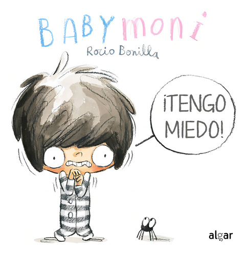 Tengo Miedo!, De Rocio Bonilla., Vol. Unico. Editorial Algar, Tapa Dura En Español, 2021