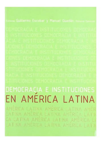 Democracia E Instituciones En America Latina -sin Coleccion-