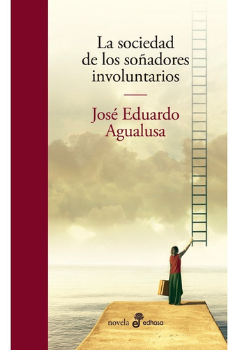 La Sociedad De Los Soñadores Involuntarios - Agualusa