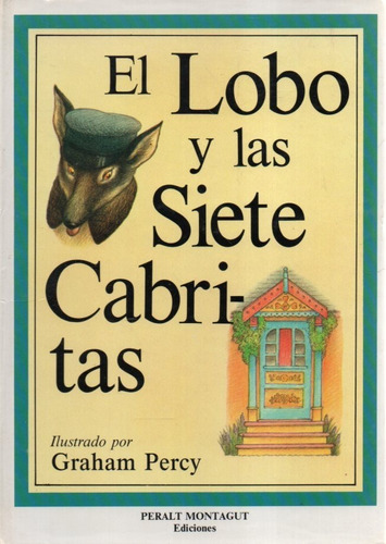 El Lobo Y Las Siete Cabritas  Graham Percy  