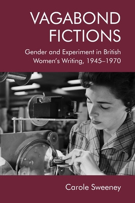 Libro Vagabond Fictions: Gender And Experiment In British...