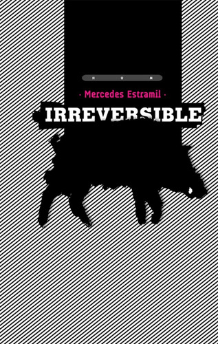 Irreversible - Mercedes Estramil