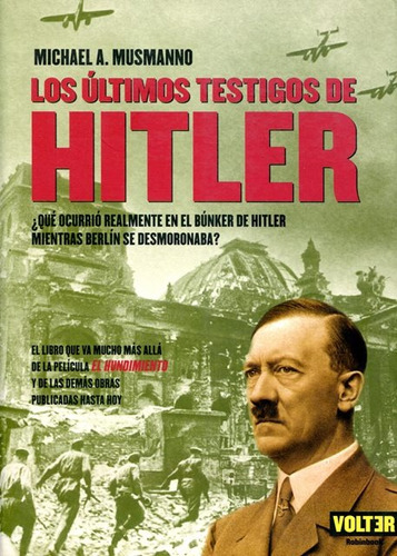 Los Ultimos Testigos De Hitler