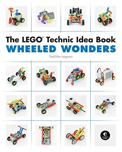 The Lego Technic Idea Book Wheeled Wonders