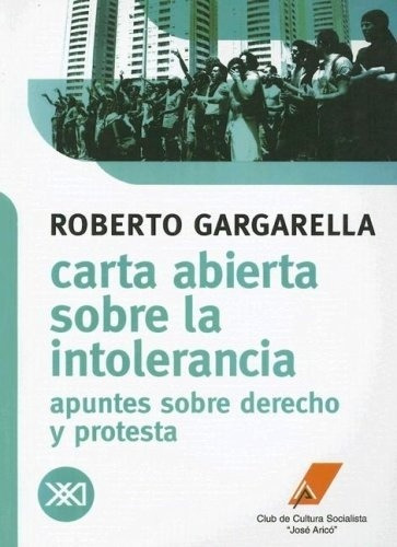 Carta Abierta Sobre La Intolerancia - Gargarella Roberto