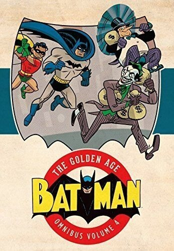 Batman: La Edad De Oro Volumen De Ómnibus. 4