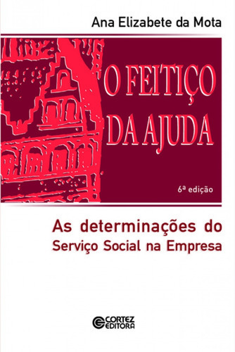 Libro O Feitico Da Ajuda: As Determinacões Do Servico So