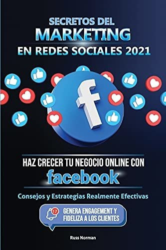 Secretos Del Marketing En Redes Sociales 2021 Haz Crecer Tu, de Norman, R. Editorial Master Today, tapa blanda en español, 2021