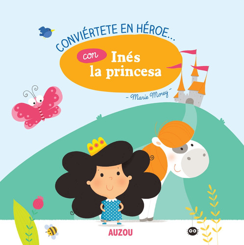 Conviertete En Un Heroe Ines La Princesa - Vv.aa