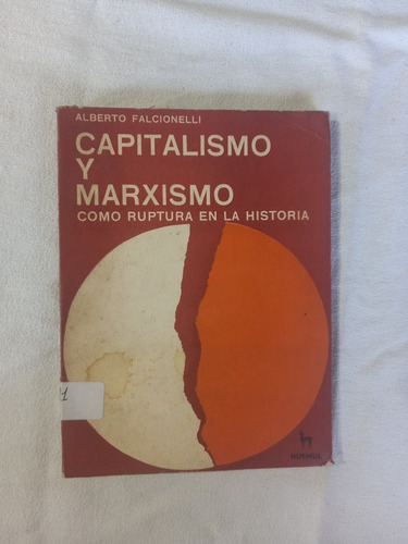 Capitalismo Marxismo Como Ruptura En La Historia Falcionelli