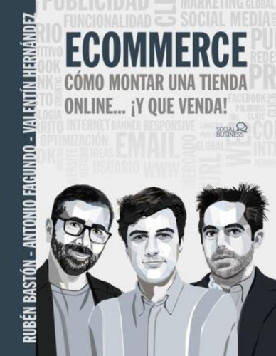 Ecommerce : Cómo Montar Una Tienda Online-- ¡y Que Venda! / 