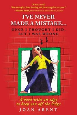 Libro I've Never Made A Mistake...once I Thought I Did, B...