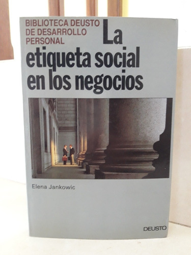 La Etiqueta Social En Los Negocios. Elena Jankowic