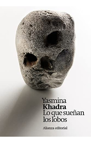 Libro Lo Que Sueñan Los Lobos De Yasmina Khadra Ed: 1