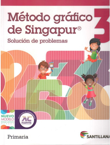 Método Gráfico De Singapur, Solución De Problemas 3°, De Ivonne Osorio De León. Editorial Santillana, Tapa Blanda En Español, 2019