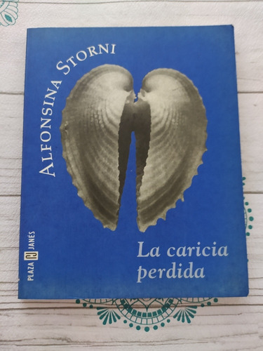 La Caricia Perdida. Alfonsina Storni 