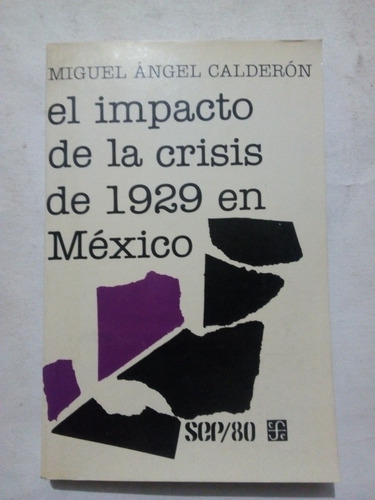 Libro El Impacto De La Crisis Económica De 1929 En México