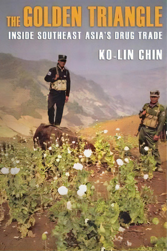 The Golden Triangle, De Ko-lin Chin. Editorial Cornell University Press, Tapa Blanda En Inglés