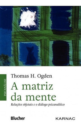 A Matriz Da Mente, De Ogden, Thomas H.. Editora Edgard Blucher, Capa Mole Em Português