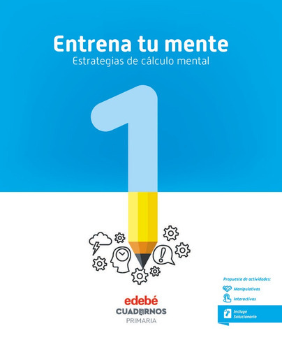 ENTRENA TU MENTE. ESTRATEGIAS DEL CÃÂLCULO MENTAL 1, de Edebé, Obra Colectiva. Editorial edebé, tapa blanda en español