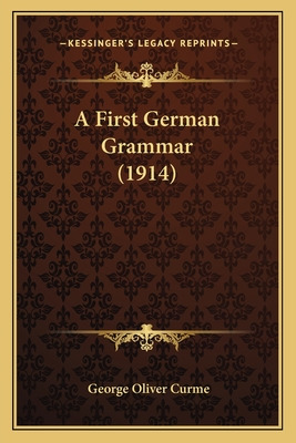 Libro A First German Grammar (1914) - Curme, George Oliver