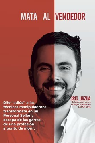 Mata Al Vendedor, De Cris Urzua. Editorial Independently Published, Tapa Blanda En Español, 2021