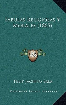 Libro Fabulas Religiosas Y Morales (1865) - Felip Jacinto...