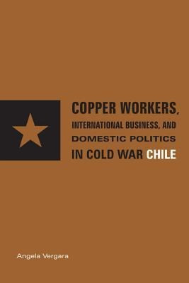 Copper Workers, International Business, And Domestic Poli...