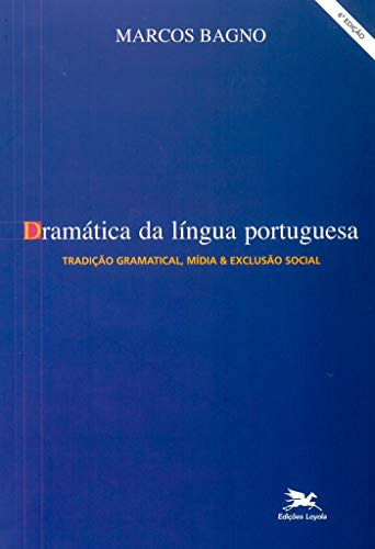 Libro Dramática Da Língua Portuguesa Tradição Gramatical Míd