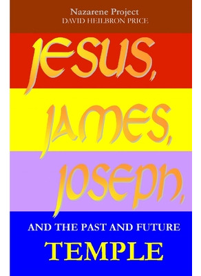 Libro Jesus, James, Joseph And The Past And Future Temple...