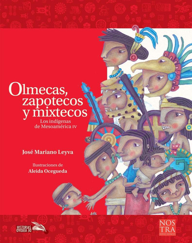 Libro: Olmecas, Zapotecos Y Mixtecos (historias De Verdad) (