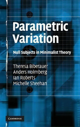 Parametric Variation: Null Subjects In Minimalist Theory, De Theresa Biberauer., Vol. 1. Editorial Cambridge University Press, Tapa Dura En Inglés