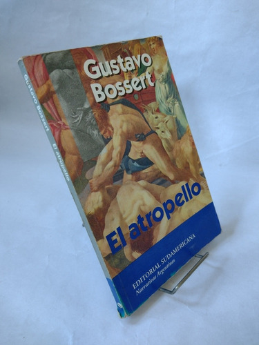 Gustavo Bossert. El Atropello. Zona Recoleta Y Envíos 